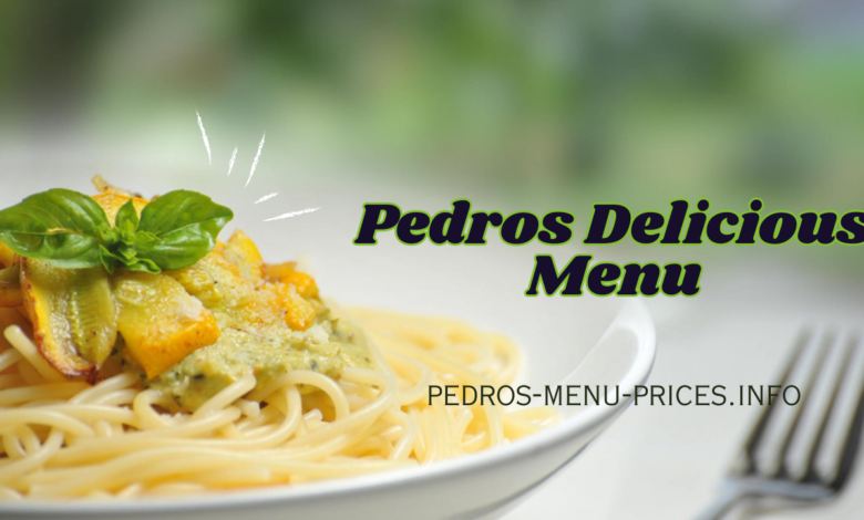 Pedros Delicious Menu (2023)