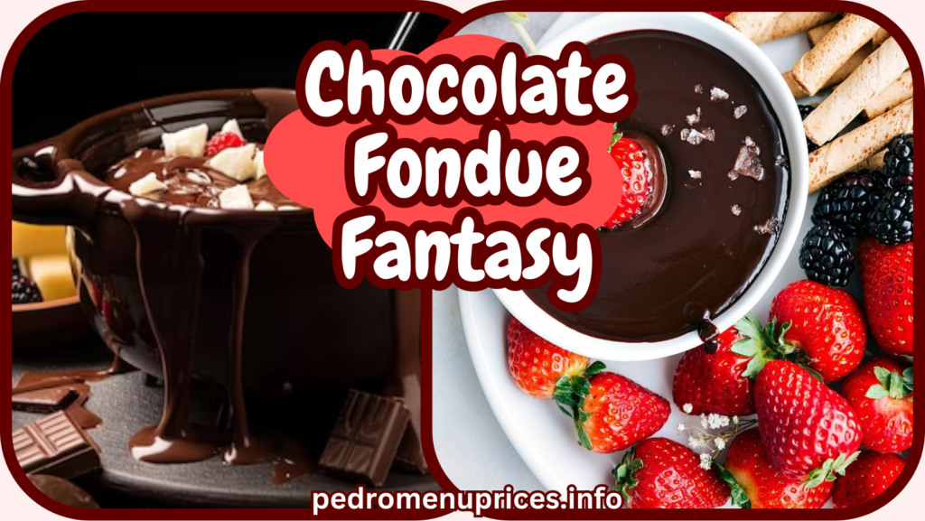 Chocolate Fondue Fantasy