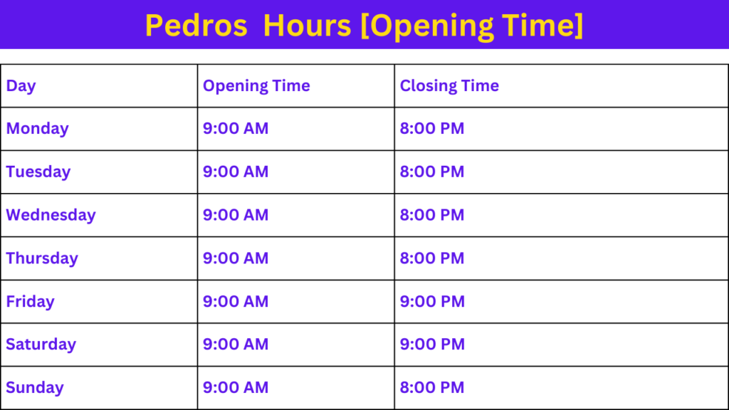 Pedros  Hours [Opening Time]